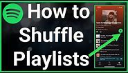 How To Shuffle Playlist On Spotify