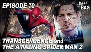 Half in the Bag Episode 70: Transcendence and The Amazing Spider-Man 2