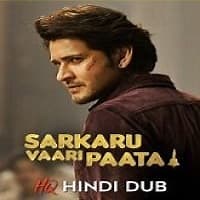 Sarkaru Vaari Paata Hindi Dubbed Full Movie Watch Online Free | Movies123.pk