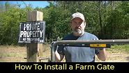 HOW TO Install a Farm Gate (setting posts and hanging/leveling gate)