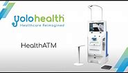 YoloHealth - HealthATM Product Demonstration