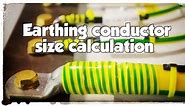 Earthing Conductor size Calculation Formula & calculator | Electrical4u