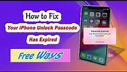 Your iPhone Unlock Passcode Has Expired? Here’re 5 Fixes