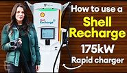 Guide to EV chargers: How to use a Shell Recharge 175kW ultra-rapid chargers / Electrifying