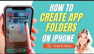 How to Create App Folders on iPhone - Let's Get Organized!