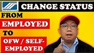 🔴 HOW TO CHANGE YOUR SSS ACCOUNT FROM EMPLOYEE TO OFW or SELF-EMPLOYED MEMBER? STEP BY STEP GUIDE