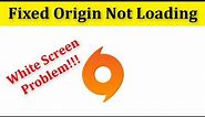 How To Fix Origin Launcher Not Loading || Fix Origin Not Loading - White Screen Problem