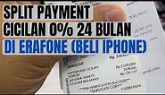 BELI HP IPHONE & SAMSUNG CICILAN 0% DI ERAFONE || BISA SPLIT PAYMENT (CASH & CICILAN 24 BULAN 0%)