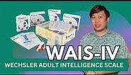 OVERVIEW OF WECHSLER ADULT INTELLIGENCE SCALE IV (WAIS-IV) | IQ TESTS | DAVID WECHSLER