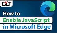 How to Enable JavaScript on Microsoft Edge | How to Allow JavaScript on Microsoft Edge