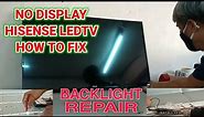 NO DISPLAY HISENSE LED TV HOW TO FIX (Backlight Repair)