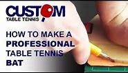 Custom Table Tennis - How To Fit Rubbers & Make A Professional Bat