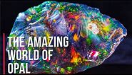 Top 10 | Most Beautiful and Fascinating Opals Around the World
