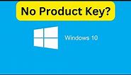 How to Activate Windows 10 Without a Product Key
