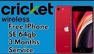 Free IPhone SE With 3 Months of Service Cricket Wireless