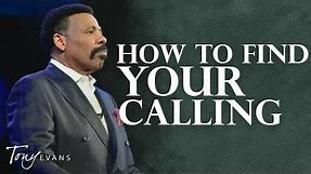 Your Calling, Whatever it is, Is Sacred | Tony Evans Sermon