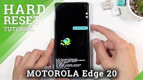 How to Hard Reset MOTOROLA Edge 20 via Recovery Mode – Wipe Data / Bypass Screen Lock