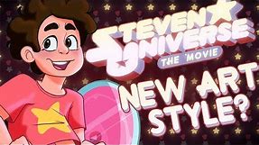 Steven Universe Movie Update! NEW ART STYLE?