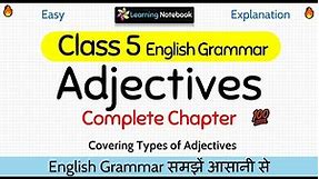 Class 5 Adjectives | Class 5 English Grammar Chapter 5 Adjectives | Types of Adjectives for class 5