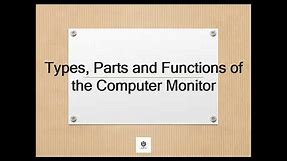 Types, Parts and Functions of the Computer Monitor