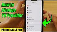 iPhone 13/13 Pro: How to Change TV Provider