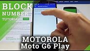 How to Block Number on MOTOROLA Moto G6 Play - Block Calls & SMS