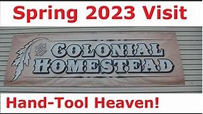 Colonial Homestead Spring 2023 (Hand Tool Heaven)