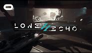 Lone Echo II | 360 Experience Trailer | Oculus Rift