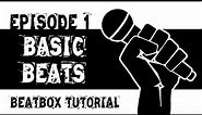 Beatbox Tutorial Episode 1: Basic Beginners Beat