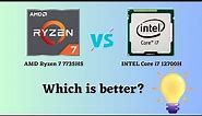 AMD Ryzen 7 7735HS vs INTEL Core i7 12700H: Which is the Right Processor for You?
