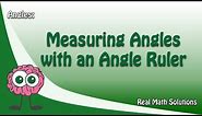 Angles: Measuring Angles with an Angle Ruler