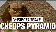 Cheops Pyramid Vacation Travel Video Guide