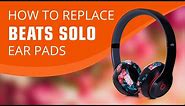 How To Replace Beats Solo 3 Ear Pads