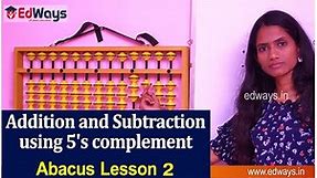 Addition and Subtraction using 5's complement | Abacus Lesson 2 | Edways.in