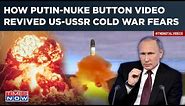 Why 'Putin-Nuke Button' Video Is Scary Reminder Of US-USSR Nuclear Conflict During Cold War