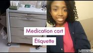 Medication Cart Etiquette for Nurses!