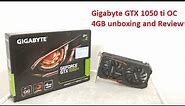 Gigabyte Geforce GTX 1050 ti OC 4GB unboxing and review