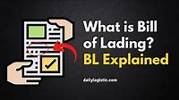 What is Bill of Lading? Types of BL - BL Explained in 10 mints - Daily Logistics
