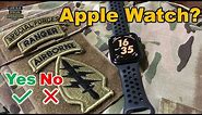 Is the APPLE WATCH Good for the Military and Special Operations?