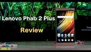 Lenovo Phab 2 Plus Review | Digit.in