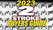 2023 Two Stroke Buyers Guide - Dirt Bike Magazine