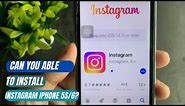Can You Able to Install Instagram on iPhone 5s,6 | iOS 12/12.5.7