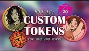 Make EASY Custom Tokens for Online D&D!