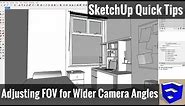 Adjusting Field of View for Wider Camera Angles - SketchUp Quick Tips