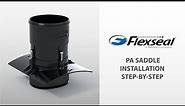 Flexseal - PA Saddle Installation