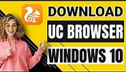 How to Download UC Browser For Windows 10