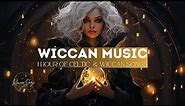 🔮 1 Hour of Wiccan Music |Celtic, Spiritual Music