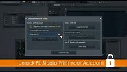 FL STUDIO | How to Unlock FL Studio With Your Account Login Credentials