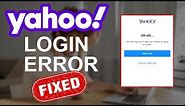 Can’t Log In to Yahoo? Fixed- Yahoo Mail Login Problem | Yahoo Mail isn't Responding