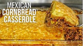 The Ultimate Mexican Cornbread Casserole Recipe